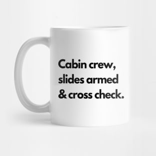 Cabin Crew Slides Armed and Cross Check Mug
